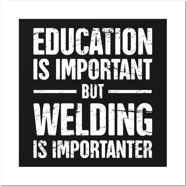 Funny Welding Quote Wall Art by MeatMan